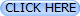 CLICK HERE